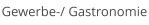 Gewerbe-/ Gastronomie