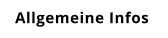 Allgemeine Infos