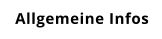 Allgemeine Infos