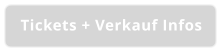 Tickets + Verkauf Infos