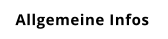 Allgemeine Infos