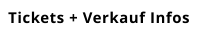 Tickets + Verkauf Infos