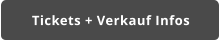 Tickets + Verkauf Infos