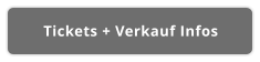 Tickets + Verkauf Infos